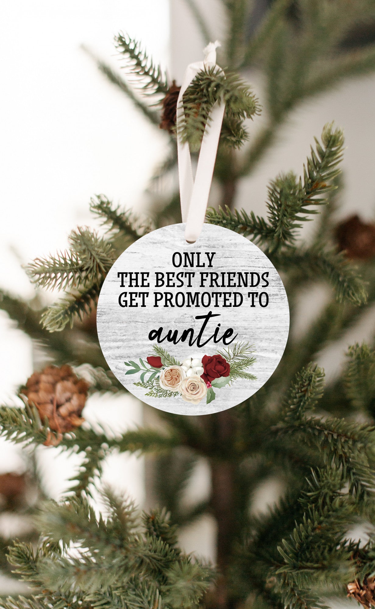Only The Best Friends Get Promoted To Auntie Ornament