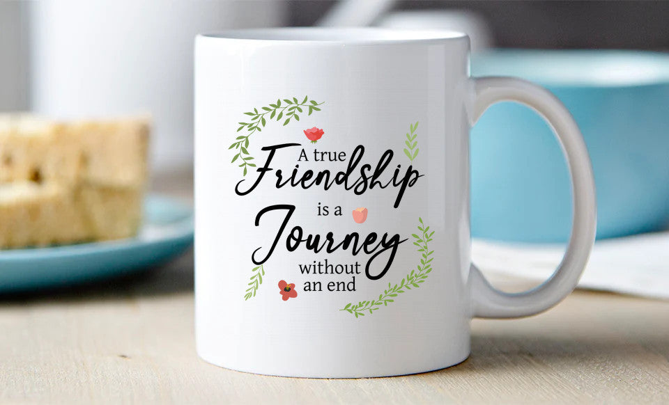 A True Friendship  11oz Mug