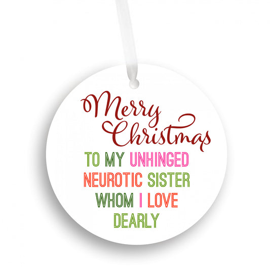 Unhinged Neurotic Sister Ornament