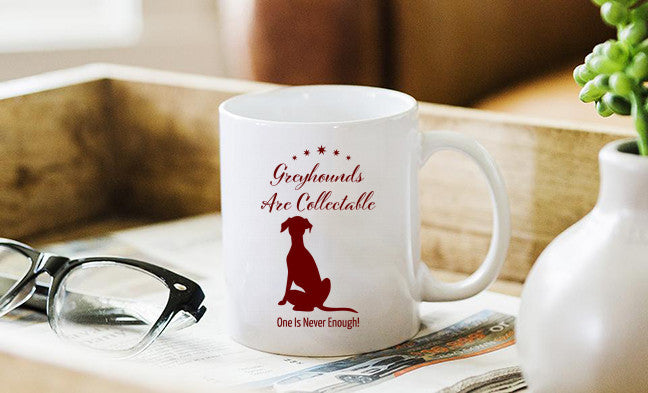 Greyhounds Are Collectable Mug