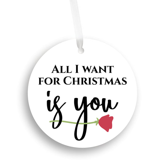 All I Want Is You Ornament