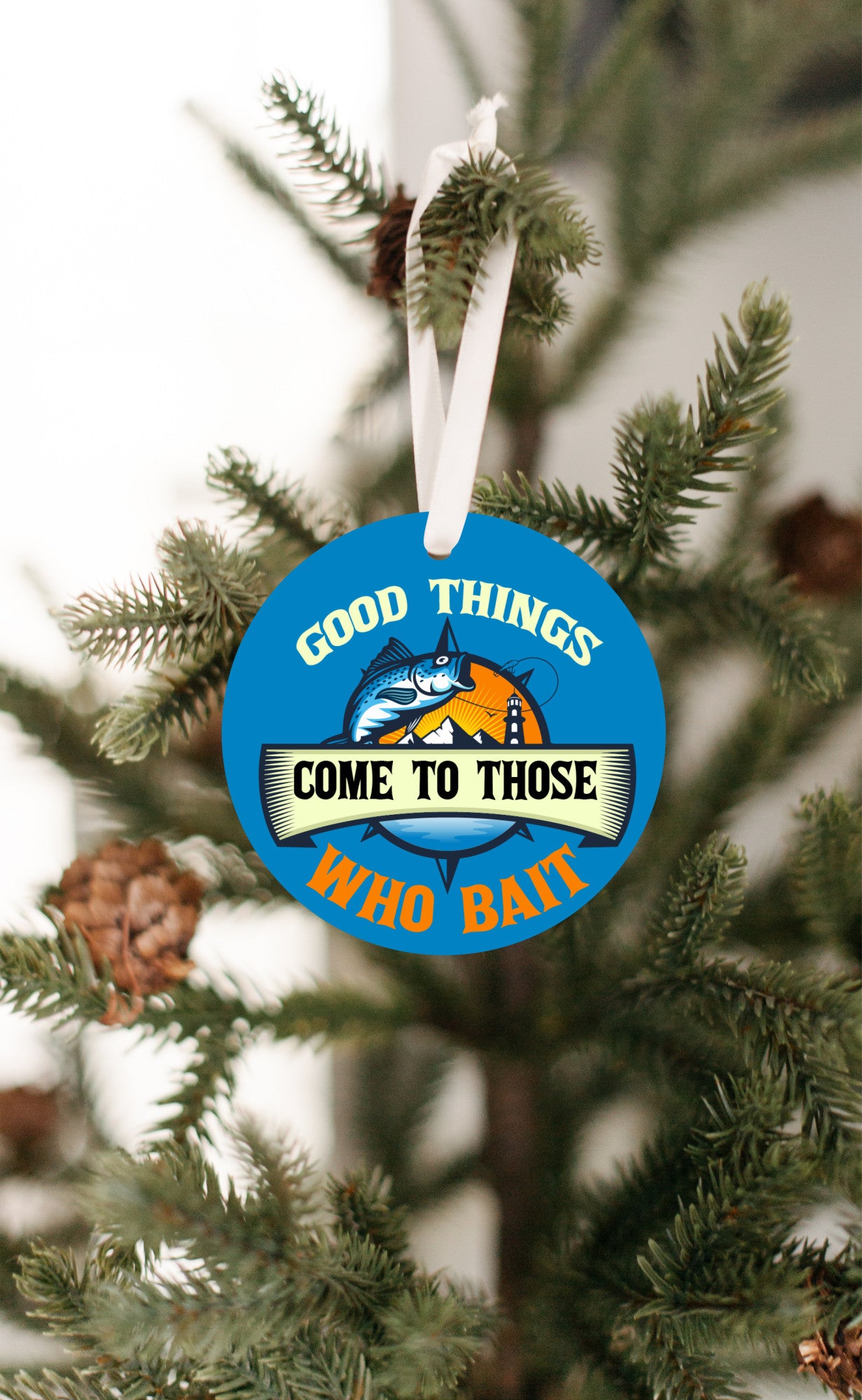 Good Thing Comes To Those Who Bait Christmas Ornament