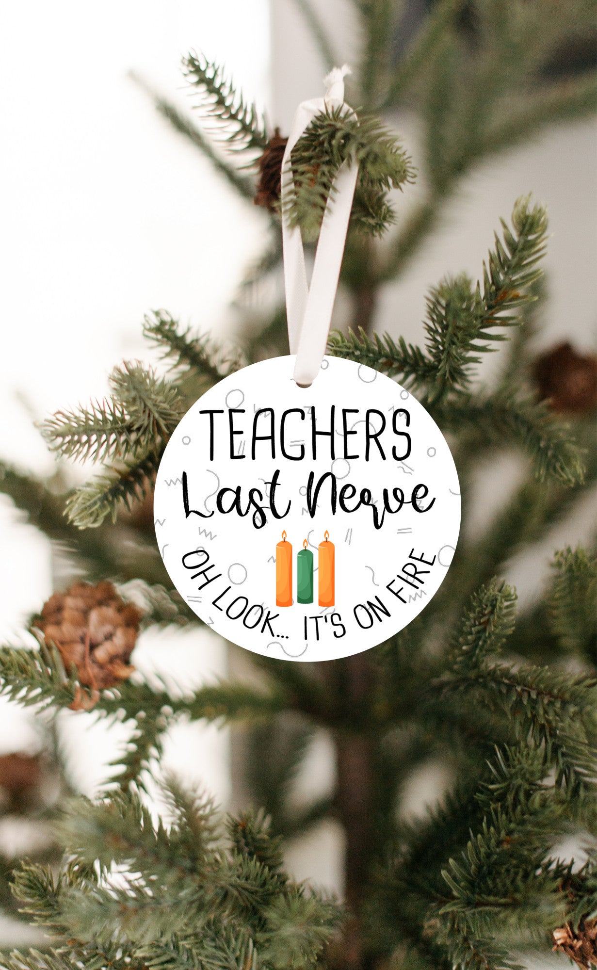 Teacher's Last Nerve Christmas Ornament