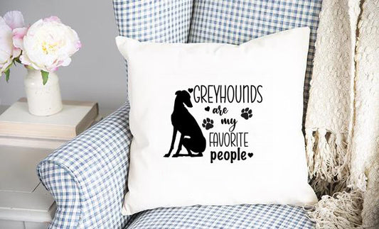 Greyhounds are my favorite people throw pillow cover