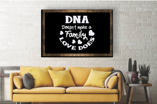 DNA Doesn't Make Family Love Does Canvas Wall Hanging, Wall Art, Family Gift, Adoption Gift, Wedding Gift