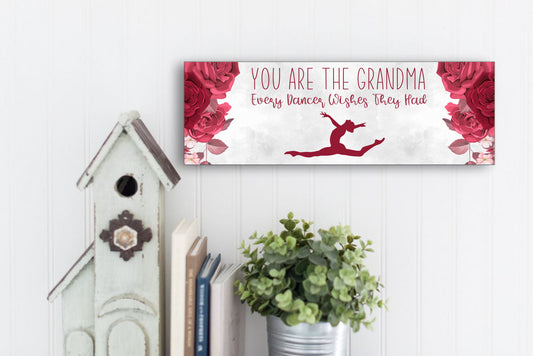You Are The Grandma Every Dancer Wishes They Had Sign