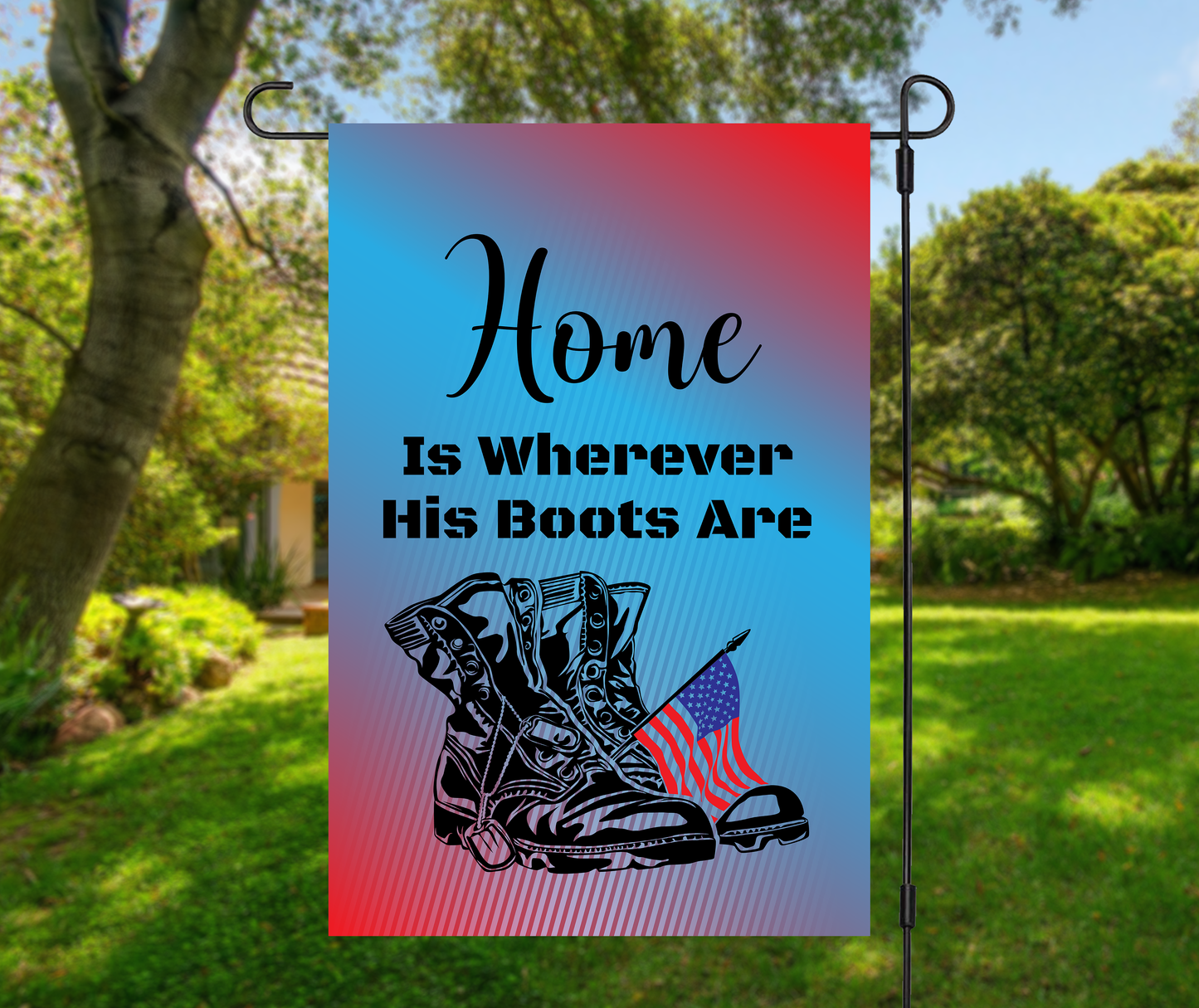 Home Is Wherever His Boots Are Garden Flag