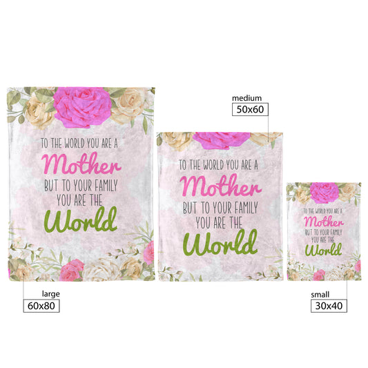 To The World You Are A Mother Fleece Blanket