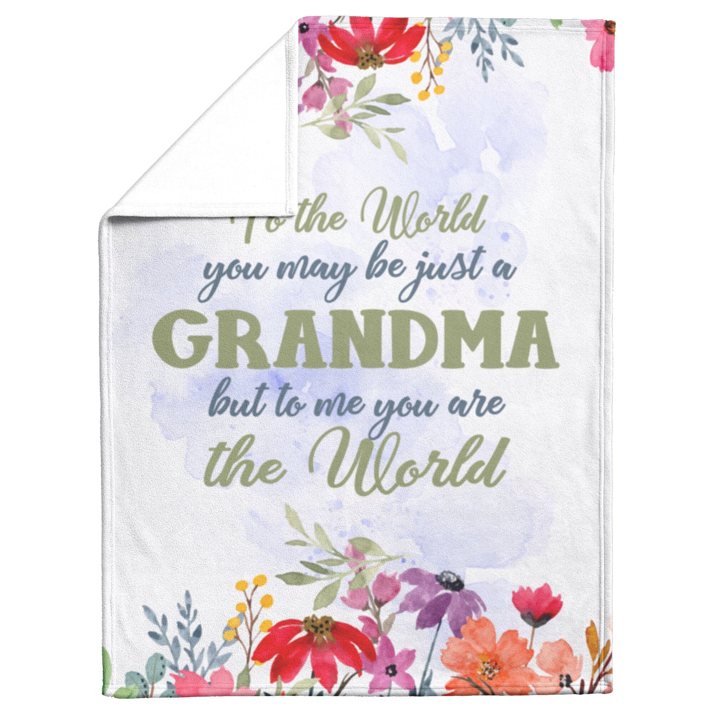 To The World You May Be Just A Grandma Fleece Blanket