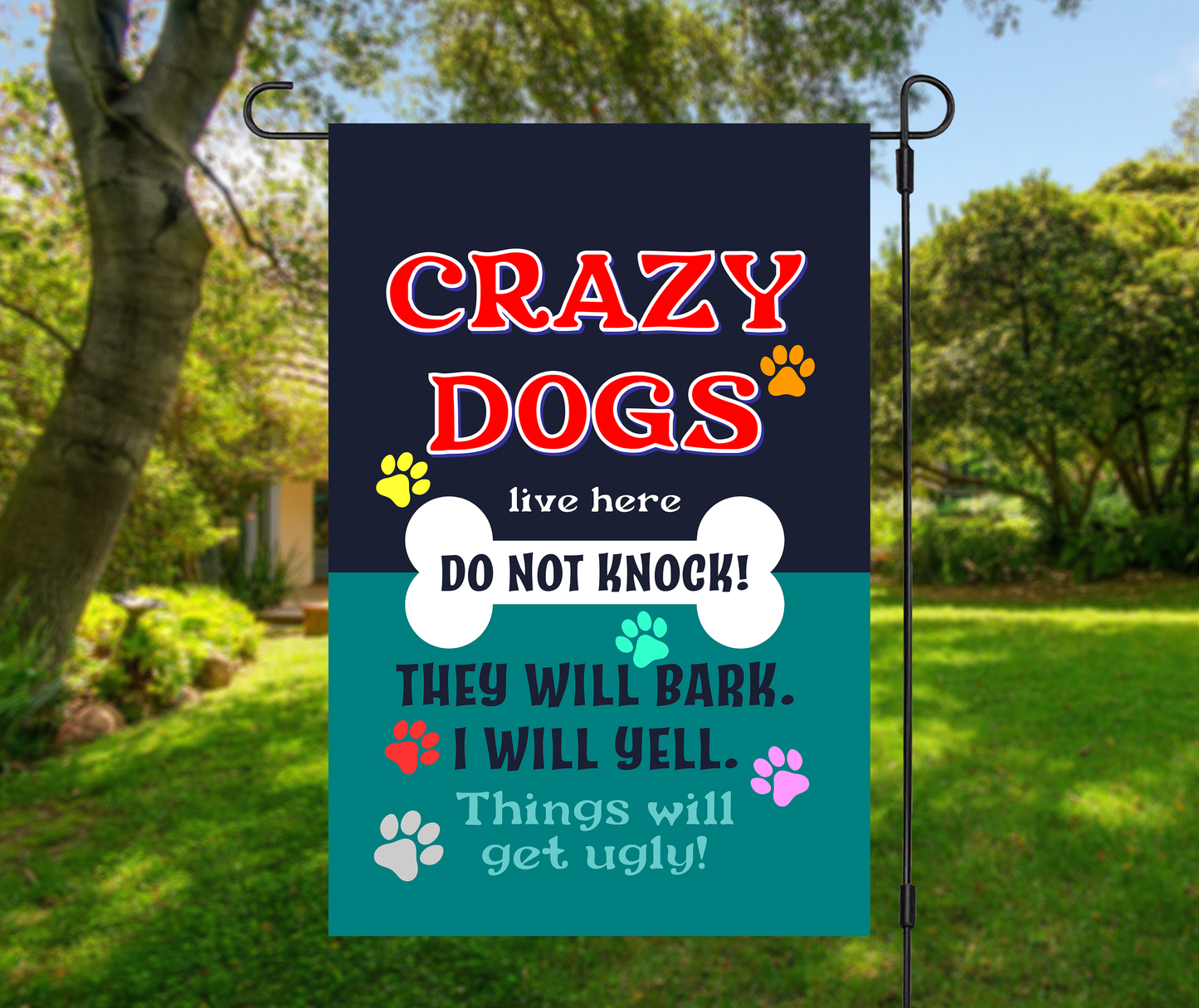 Crazy Dogs Live Here Garden Flag