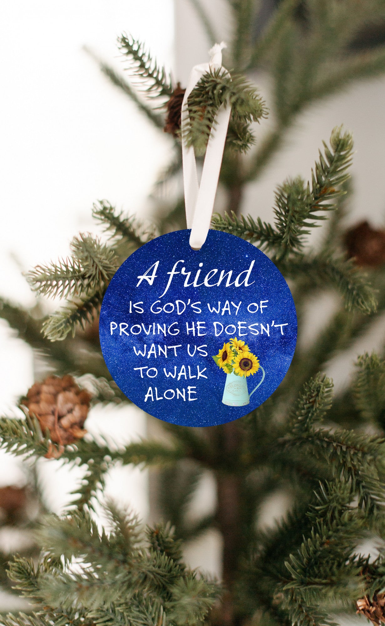 A Friend Is God's Way of Proving Ornament