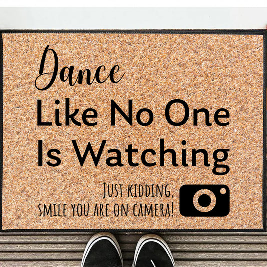 Dance Like No One Is Watching Door Mat