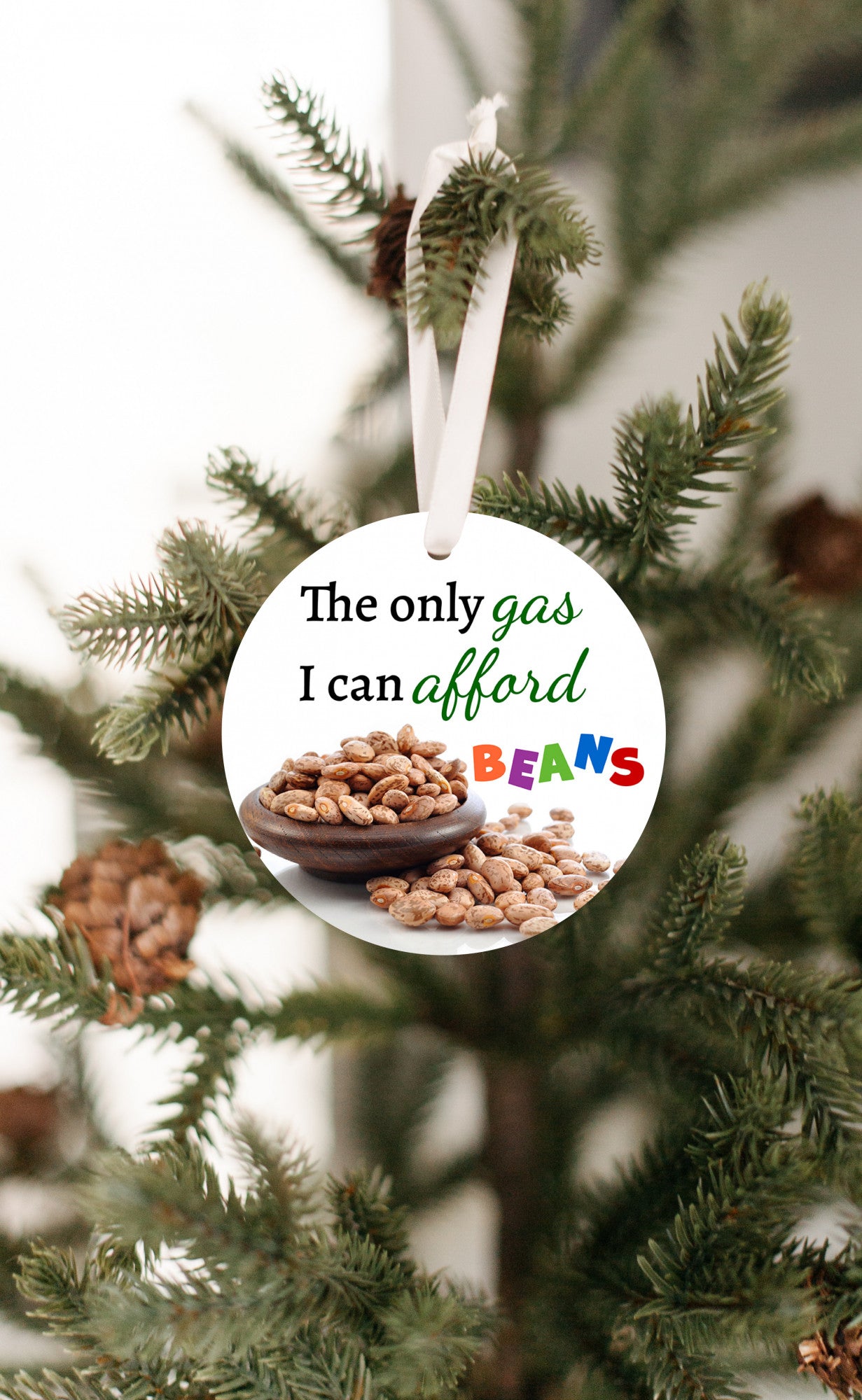 Beans The Only Gas I Can Afford Ornament