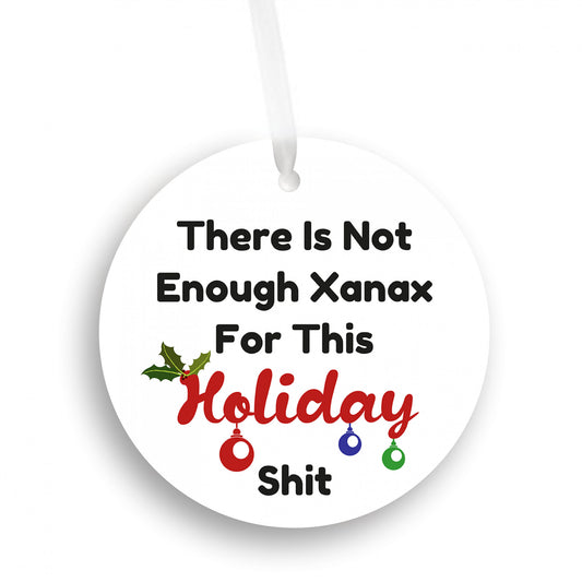 Not Enough Xanax Ornament
