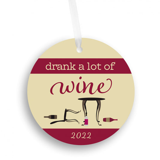 Drank A Lot Of Wine 2022 Ornament