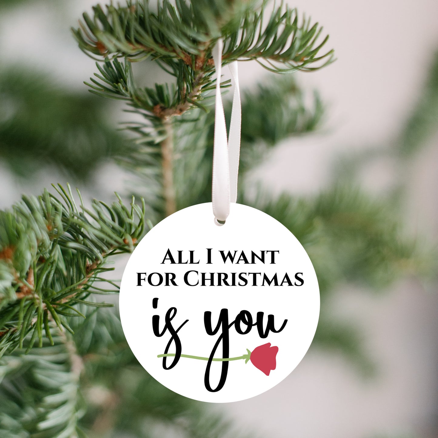 All I Want Is You Ornament
