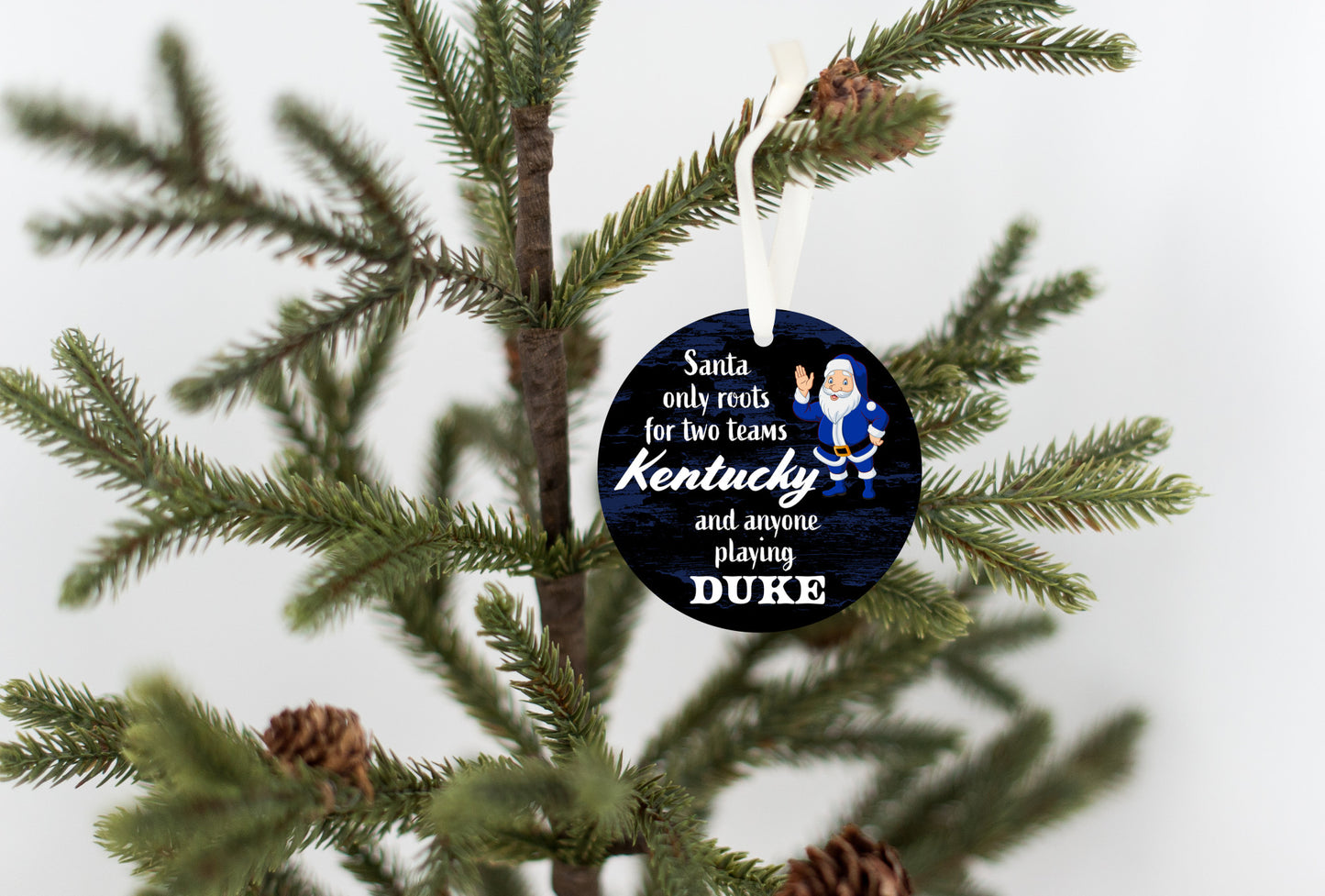 Santa Only Roots For Two Teams Kentucky And Anyone Playing Duke Ornament