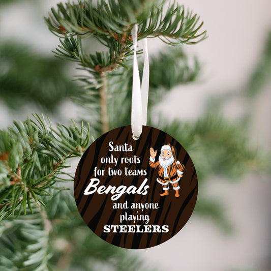 Santa Only Roots For Two Teams Bengals And Anyone Playing Steelers Ornament