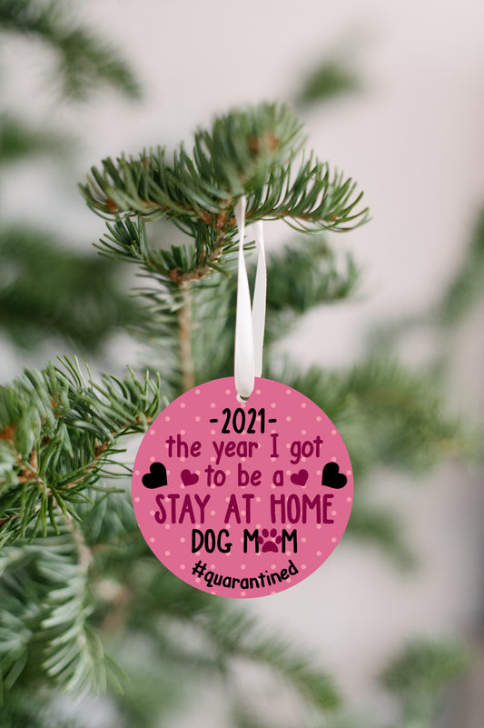 Stay at Home Dog Mom 2021 Ornament