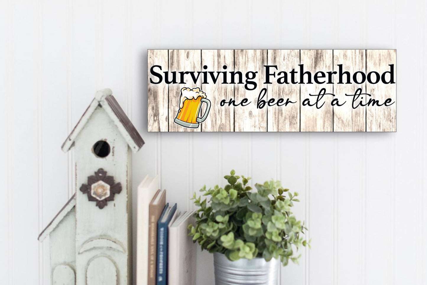 Surviving Fatherhood Sign