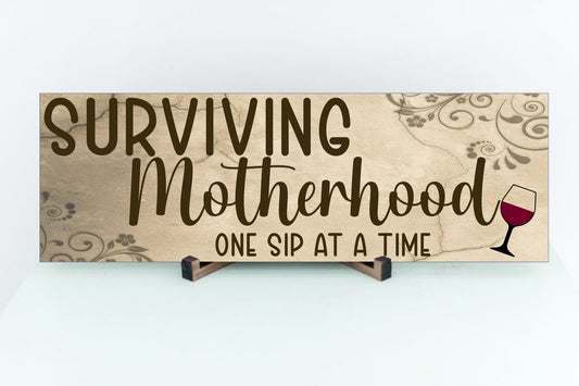 Surviving Motherhood Sign