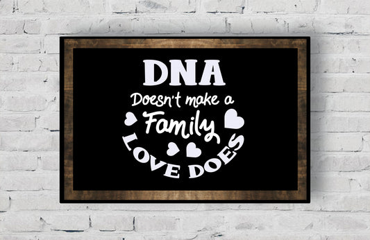 DNA Doesn't Make Family Love Does Canvas Wall Hanging, Wall Art, Family Gift, Adoption Gift, Wedding Gift