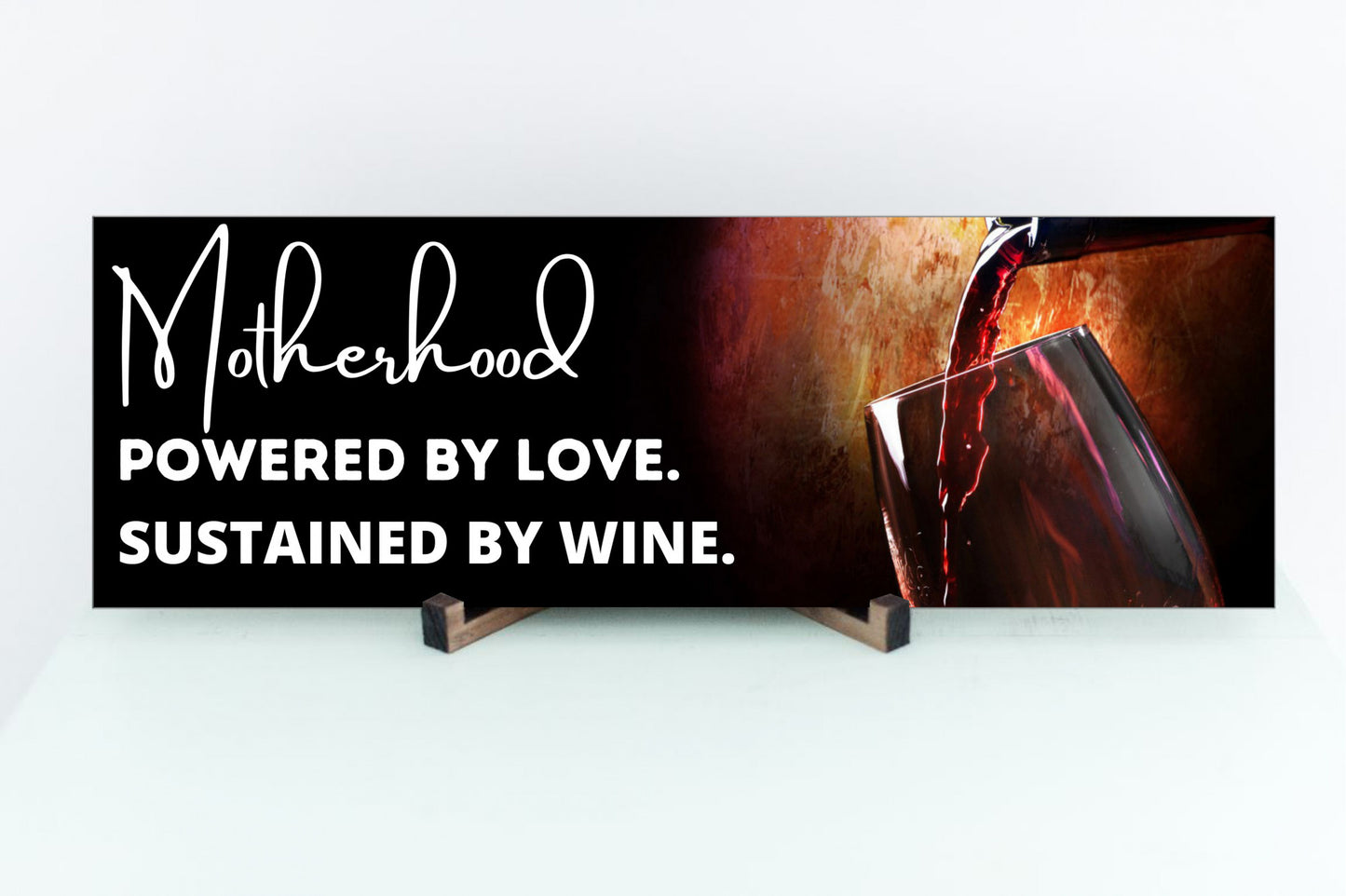 Motherhood Powered by Love Sustained by Wine Sign, Mother's Day Gift, Mom Birthday, Gift for Her, Mom Christmas, Mom Wine Gift