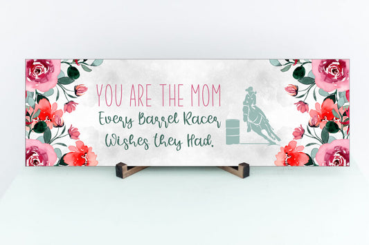 Barrel Racing Mom Sign