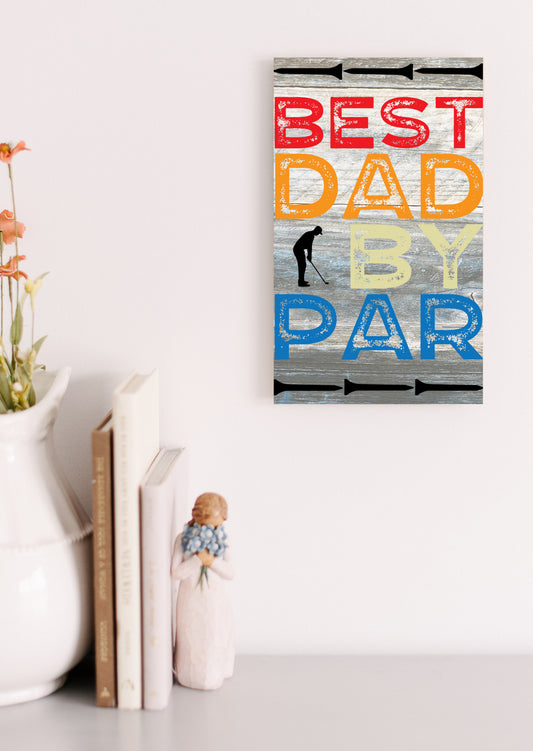 Best Dad By Par Sign, Golf Dad, Gift for Him, Father's Day Gift
