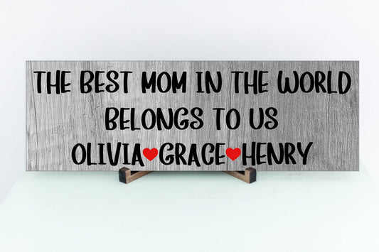 Personalized Best Mom In The World Sign