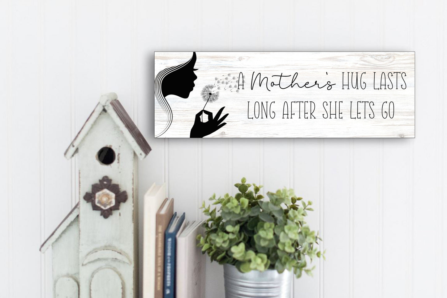 A Mother's Hug Lasts Long After She Lets Go Sign