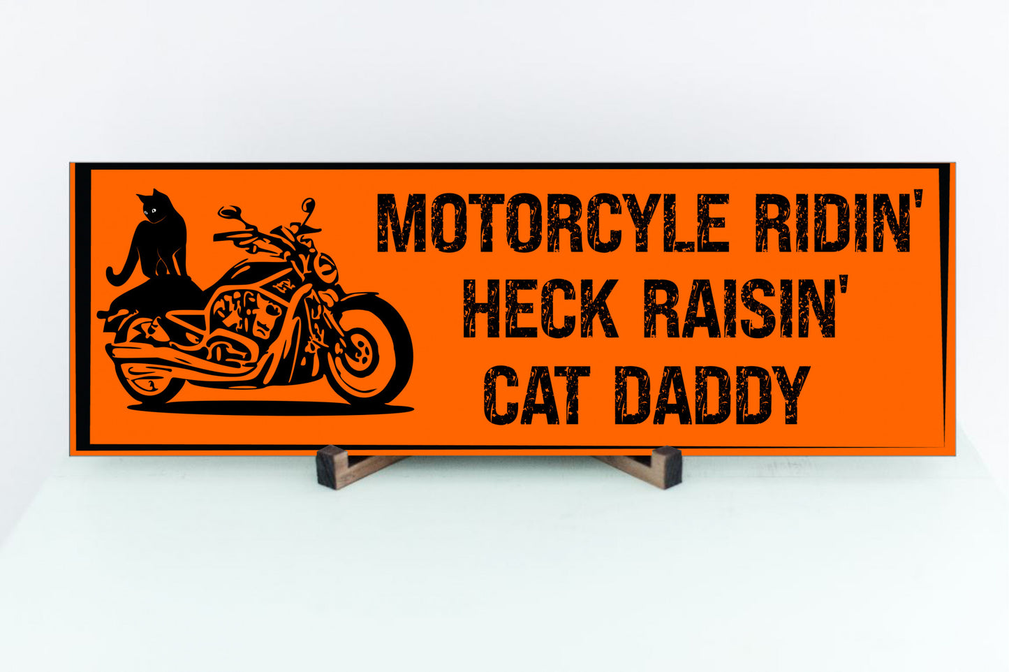 Motorcycle Ridin' Heck Raisin' Cat Daddy Sign