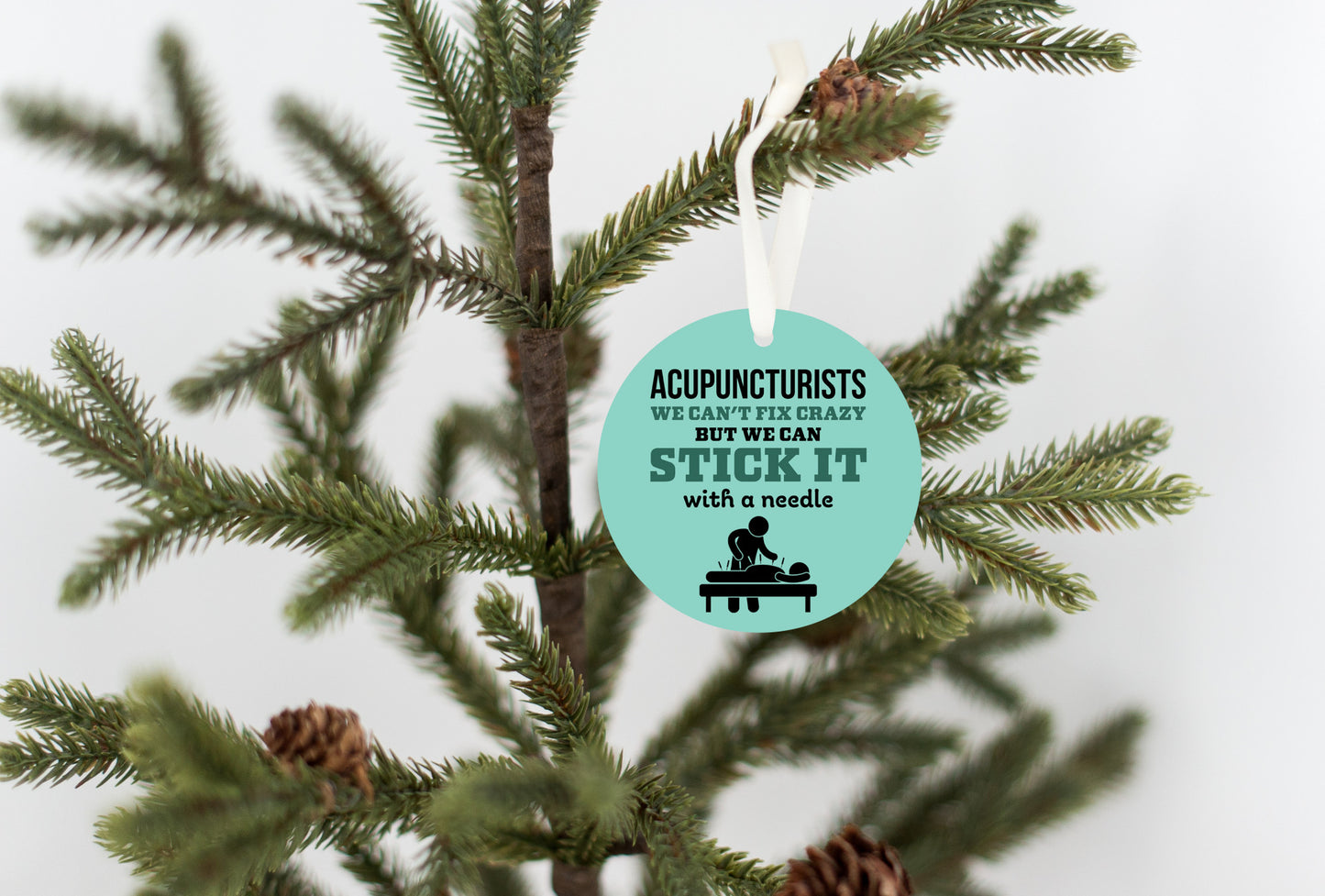 Acupuncturists We Can't Fix Crazy Christmas Ornament