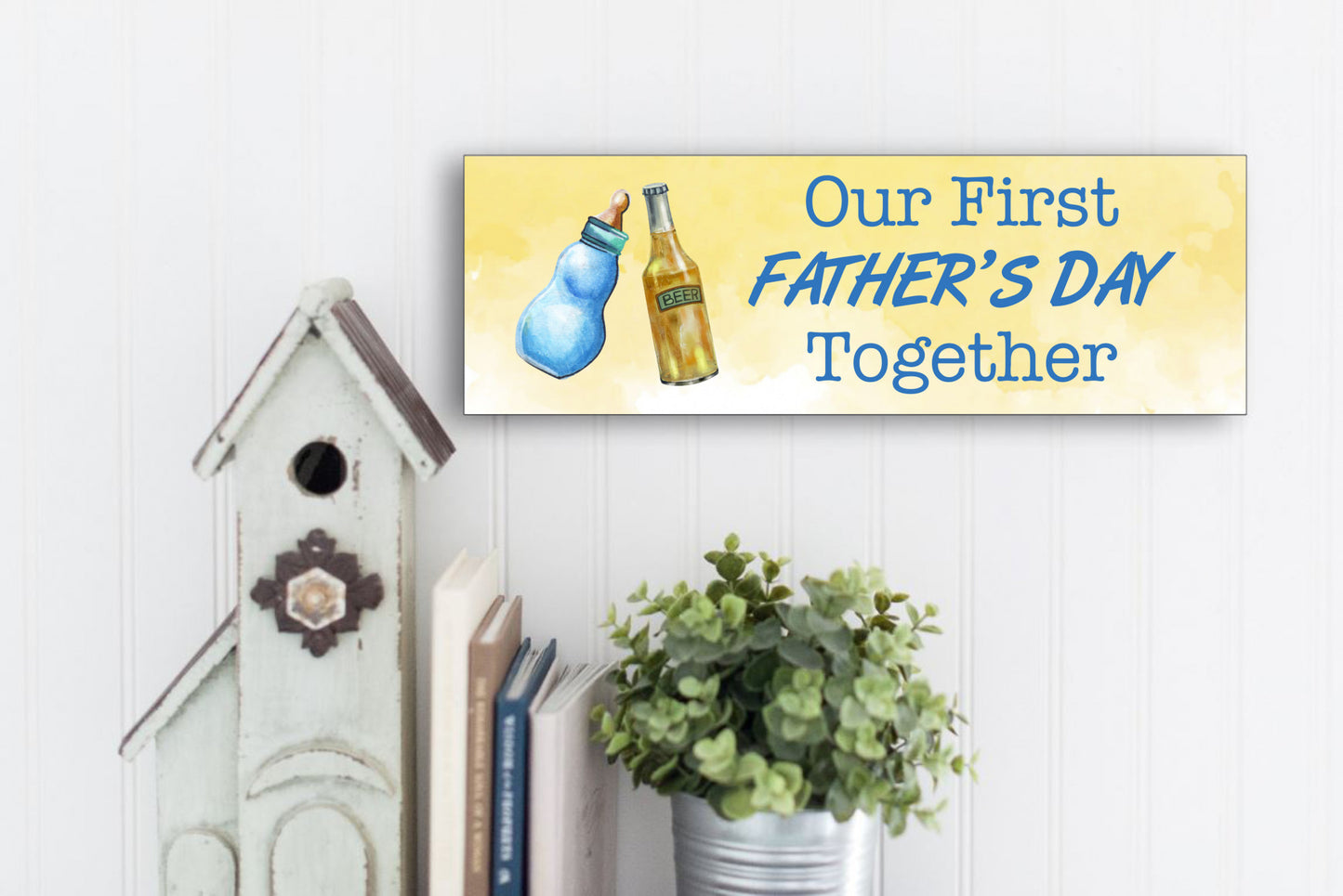 Our First Father's Day Together Sign