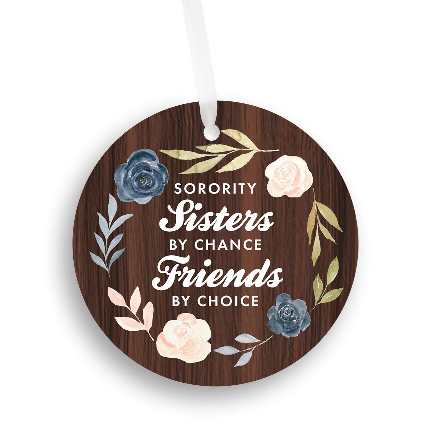 Sorority Sisters By Chance Friends By Choice Ornament
