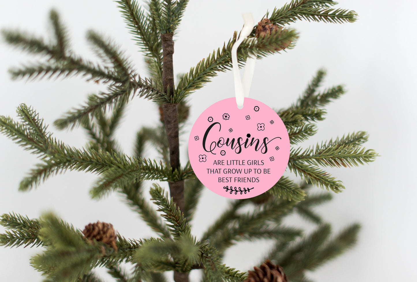 Cousins Are Little Girls That Grow Up To Be Best Friends Ornament
