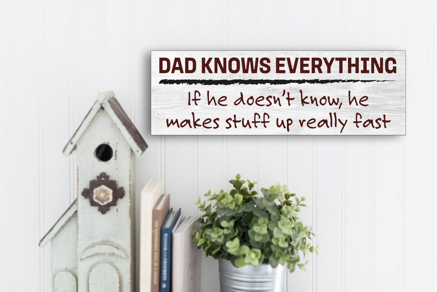 Dad Knows Everything Sign