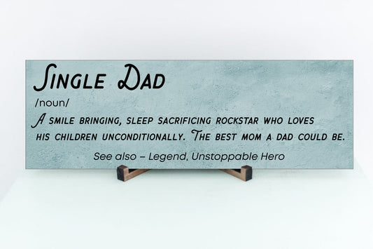 Single Dad Sign