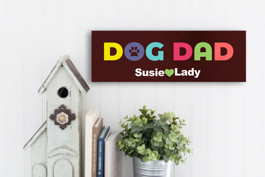 Custom Dog Dad Sign