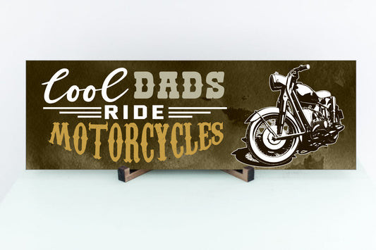 Cool Dads Ride Motorcycles Sign